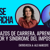 Volantazos de Carrera, Aprender del Error y Síndrome del Impostor – Entrevista a Ale Marcote