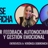 Pedir Feedback, Autoconocimiento y Gestión Emocional – Entrevista a Vero Dobronich